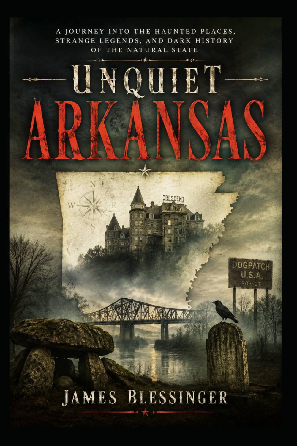Unquiet Arkansas: Hauntings, Folklore, and Strange History from the Ozarks to the Delta (Unquiet America: A Paranormal Folklore Series)