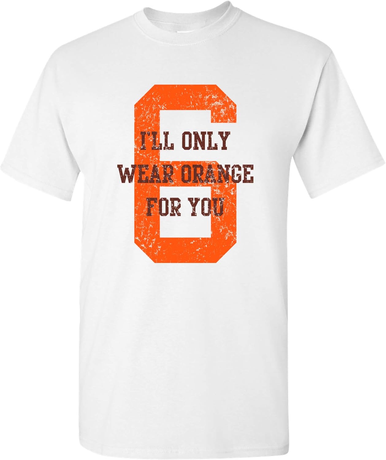 I'll Only Wear Orange for You - Cleveland Football Quarterback Baker T Shirt