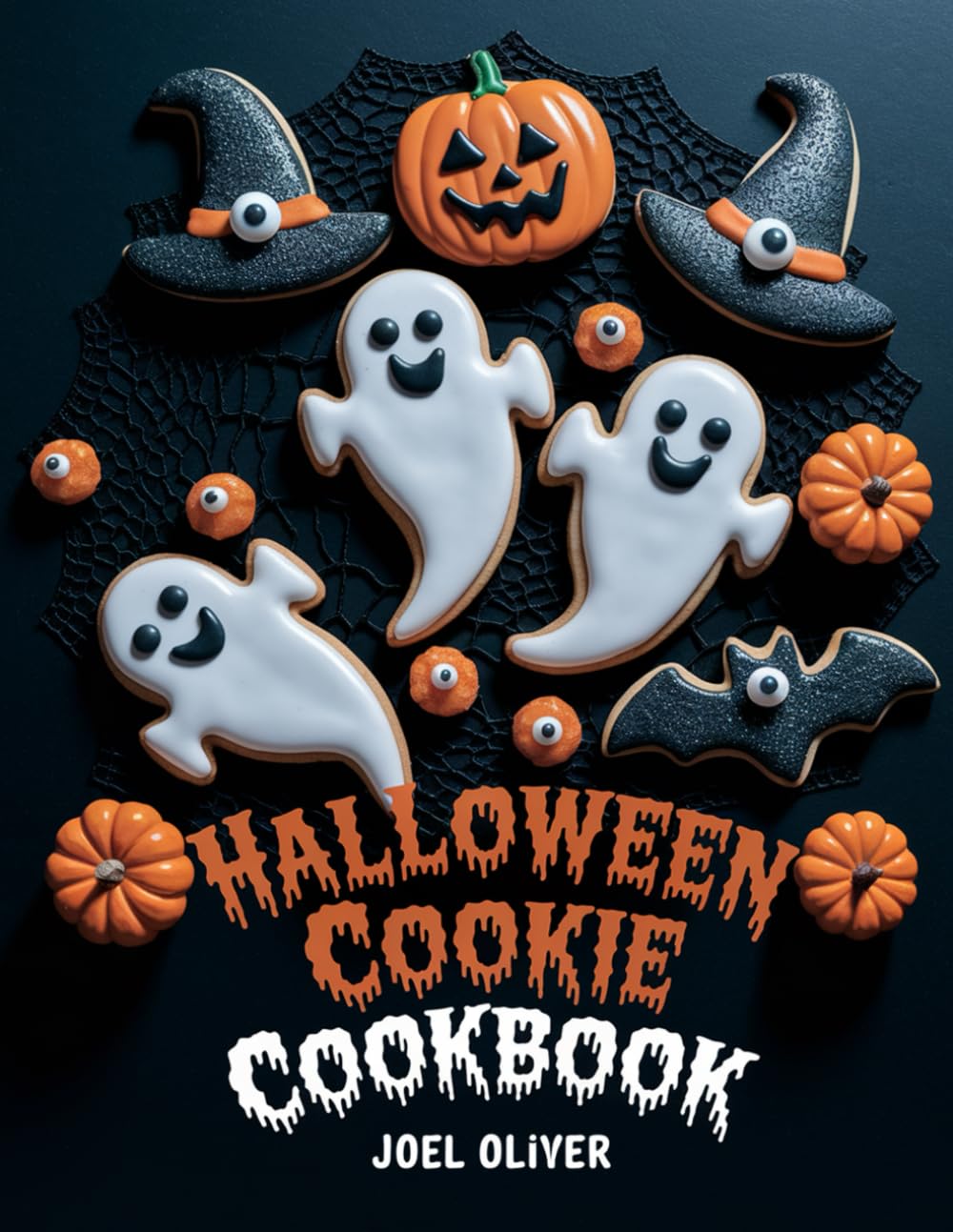 HALLOWEEN COOKIE COOKBOOK: Spooky, Irresistible Recipes for Fang-Tastic Treats, Easy Decorating, and Enchanting Every Gathering! (Festive and Holiday Sweet Flavor Collection)