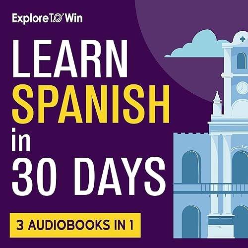 Hello, Mundo: A Spanish Jumpstart: A Beginners Journey to Mastering Conversational Skills, Language &amp; Grammar Proficiency, and Travel Readiness