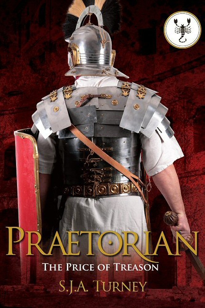 Amazon Praetorian The Price Of Treason EBook Turney S J A 