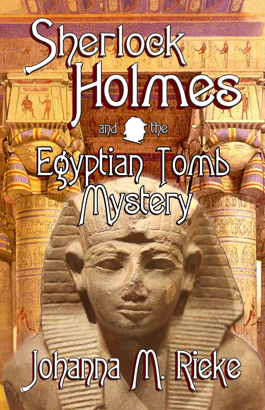 Sherlock Holmes and The Egyptian Tomb Mystery: 4 (Johanna Rieke)