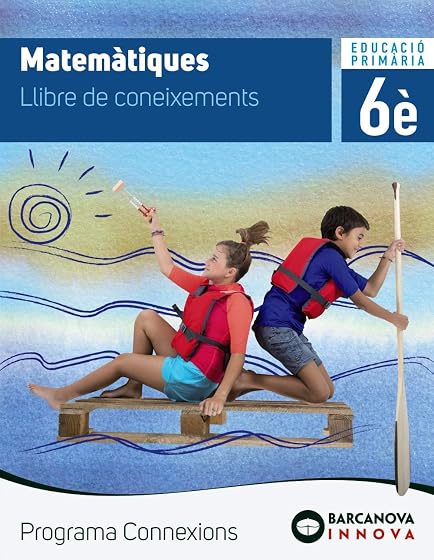Connexions 6º Educacion Primaria Matemàtiques. Coneixements Cat Ed 201