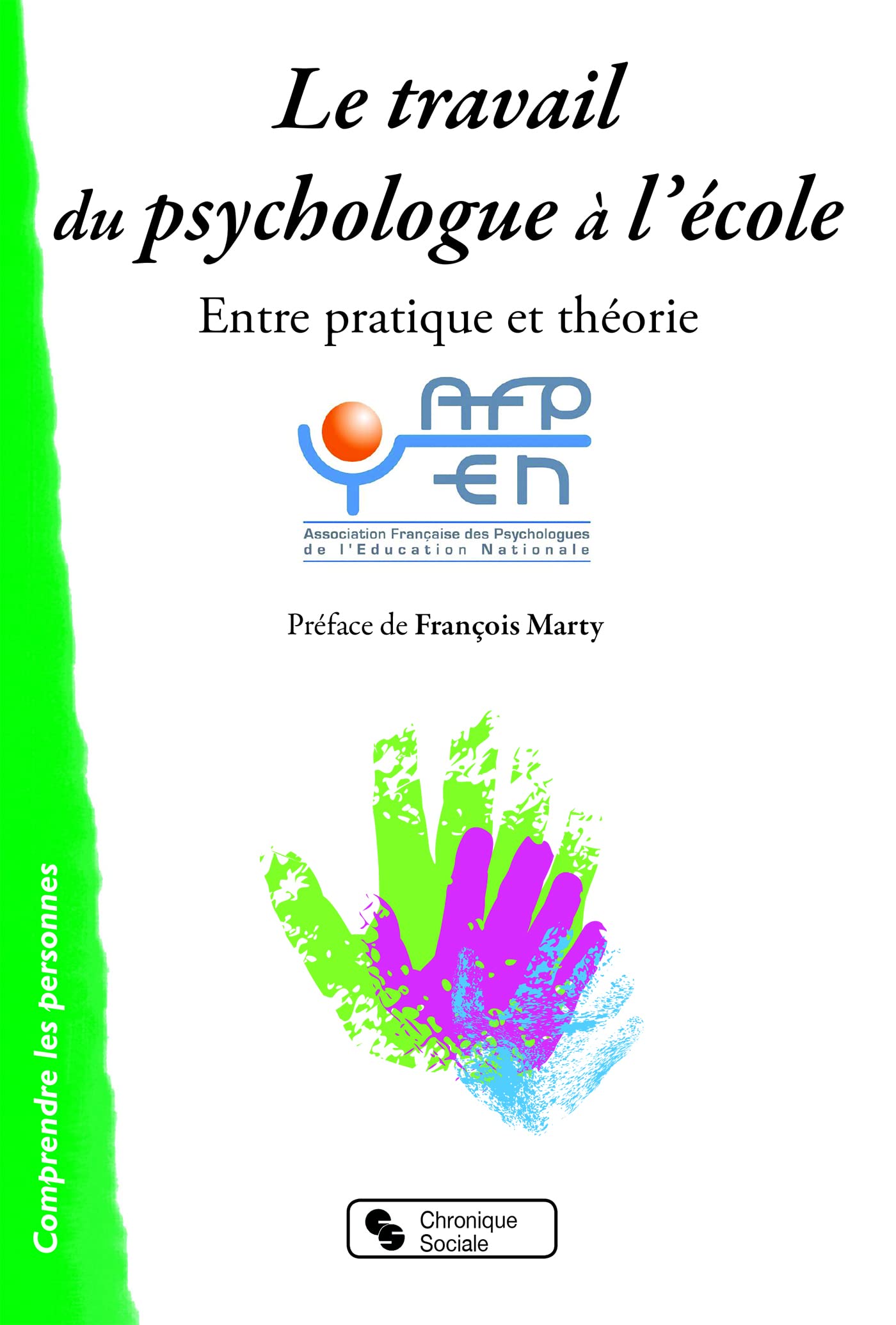 LE TRAVAIL DU PSYCHOLOGUE A L'ECOLE: Entre pratique et théorie
