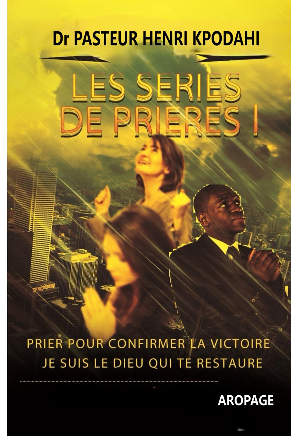 LES SÉRIES DE PRIÈRES SAISON I