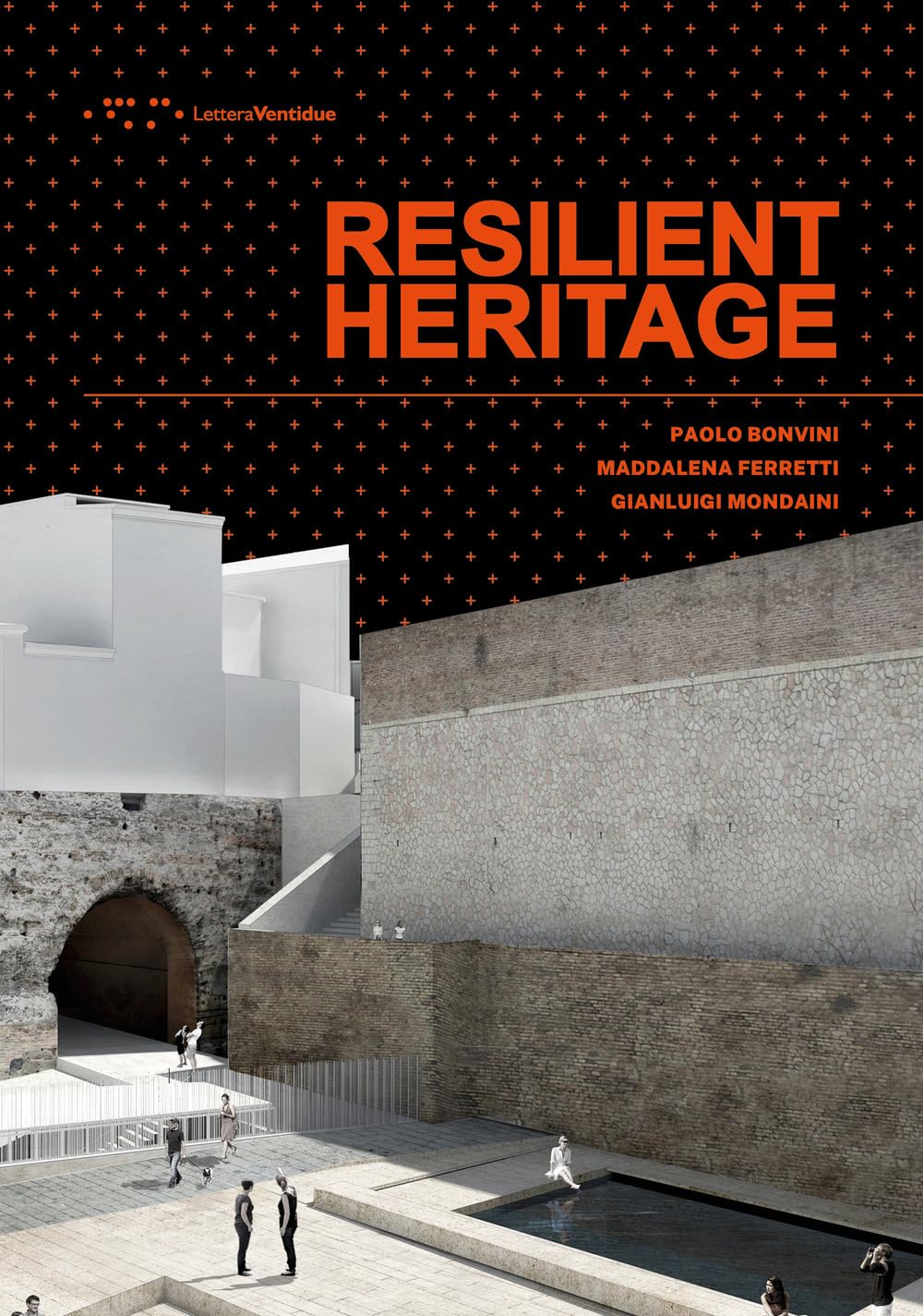 Découvrez Resilient heritage Ediz italiana e inglese pour votre collection d'architecture