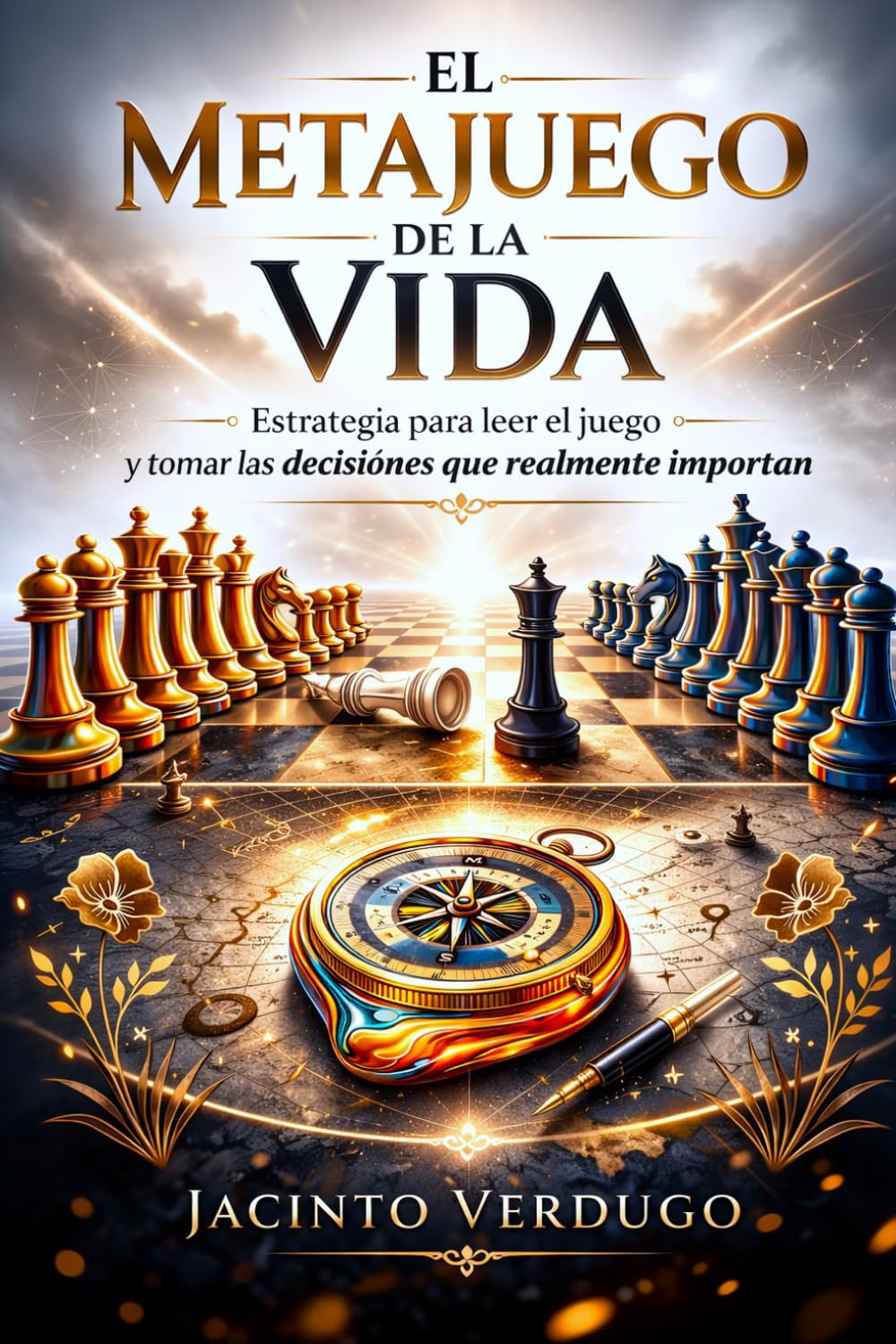 EL METAJUEGO DE LA VIDA: Estrategia para leer el juego y tomar las decisiones que realmente importan