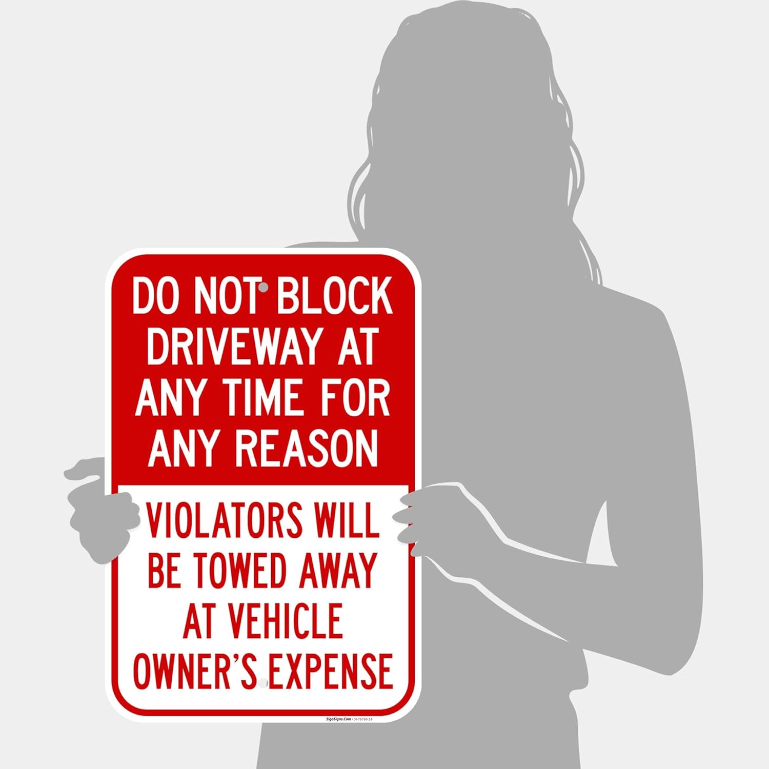 Do Not Block Driveway at Any Time for Any Reason Violators Will Be Towed Away Sign, 12x18 Inches, Rust Free .063 Aluminum, Fade Resistant, Made in USA