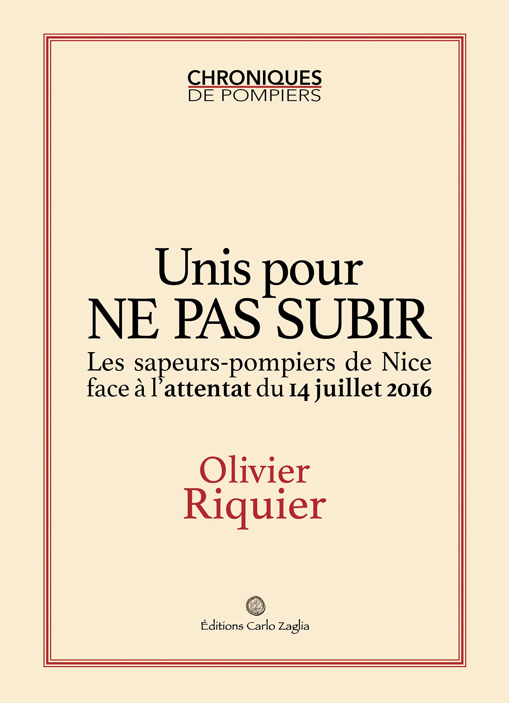 Unis pour ne pas subir – Les sapeurs-pompiers de Nice face à l&rsquo;attentat du 14 juillet 2016