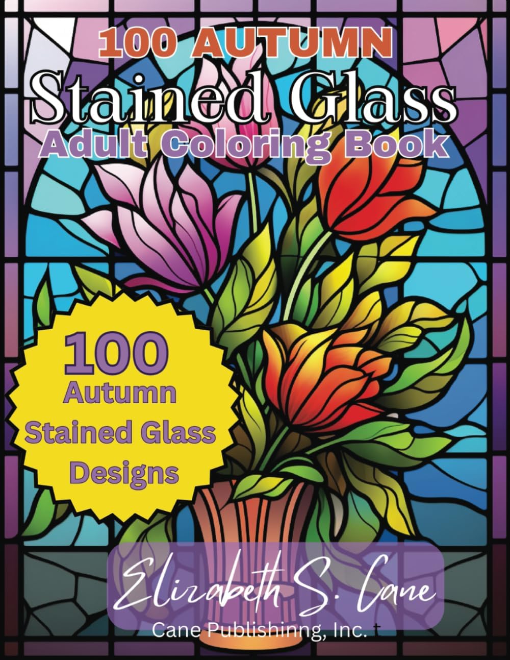 Independently published 100 Autumn Stained Glass Designs Adult Coloring Book, Pumpkins,Maple Leaves, Harvest