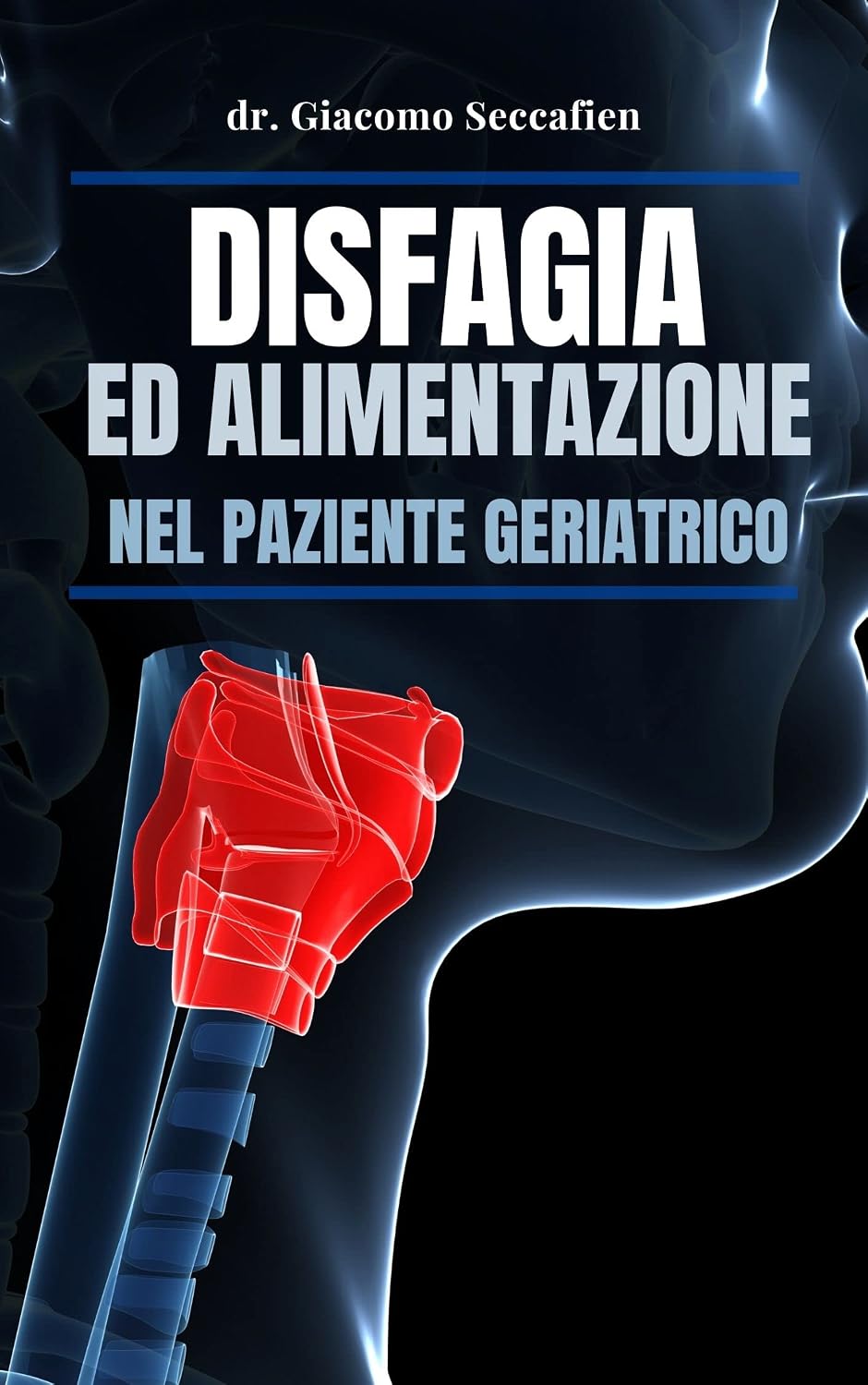Disfagia ed alimentazione nel paziente geriatrico (Italian Edition)