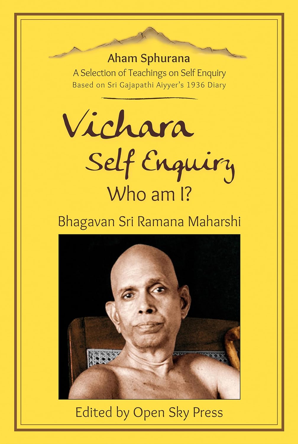 [NEW] Aham Sphurana | Vichara – Self Enquiry, Who am I? | A Selection of Self Enquiry Teachings from Bhagavan Sri Ramana Maharshi