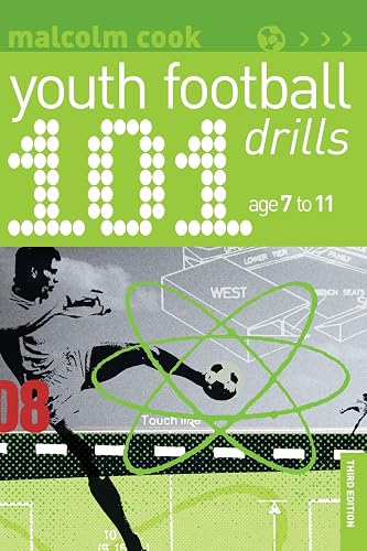 101 Youth Football Drills: Age 7 to 11