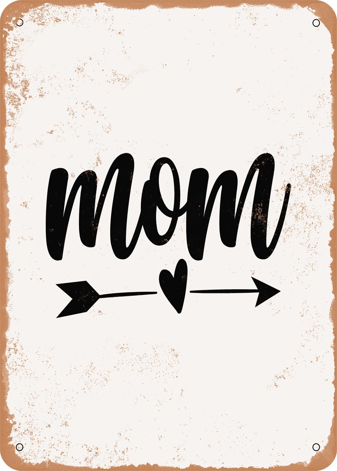 Metal Sign - Mom - 3 - Vintage Rusty Look home decor
