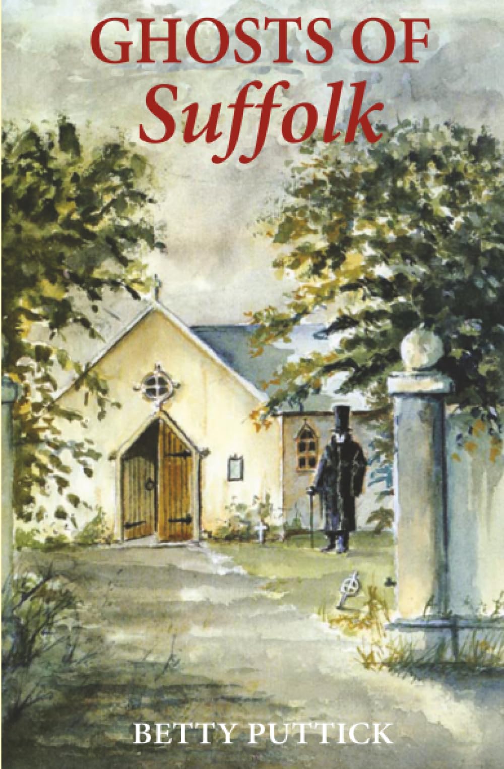 Ghosts of Suffolk (Haunted England Ghost Stories)
