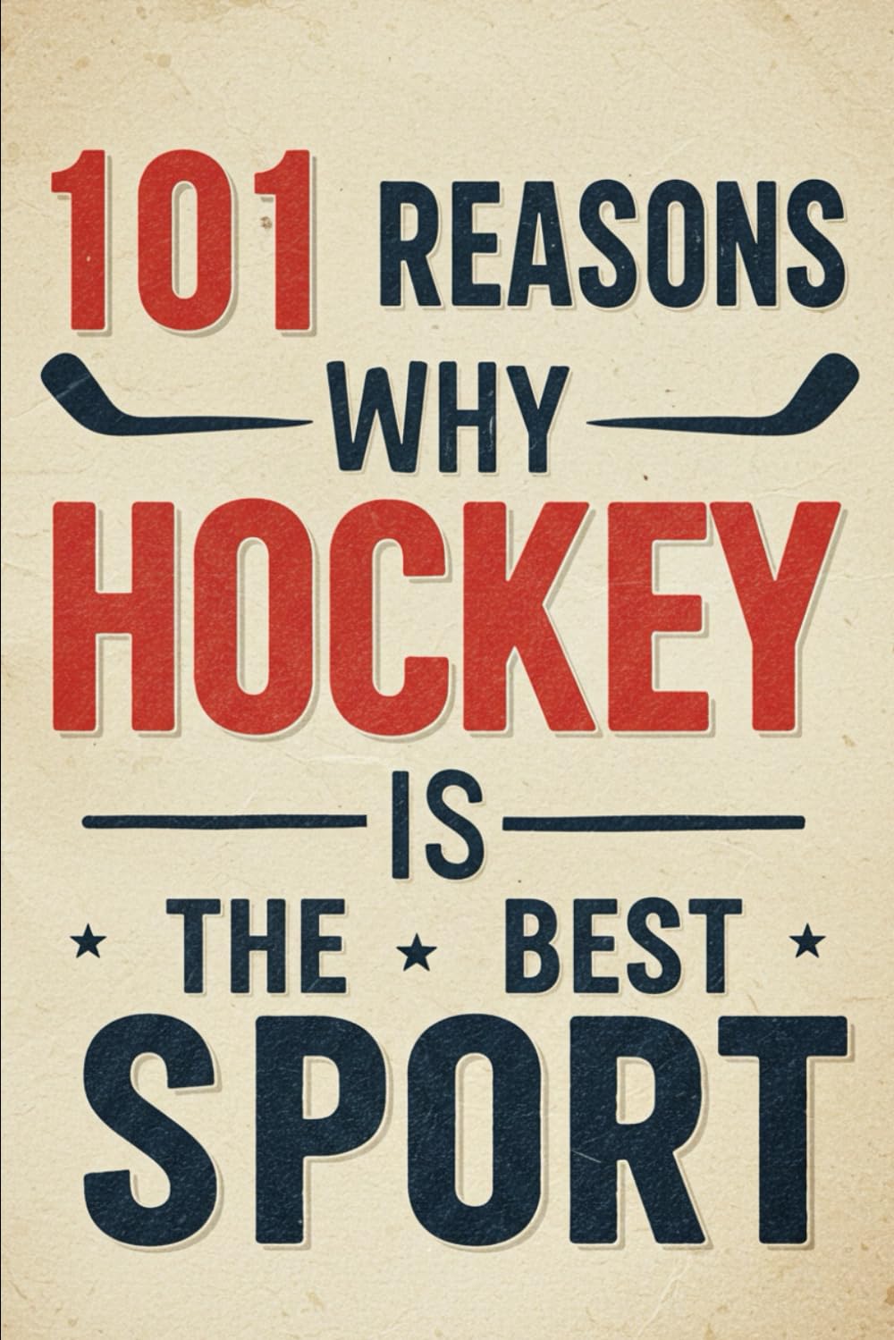 Hockey Versus All: 101 Surprising Reasons By Season