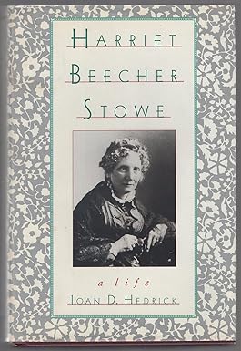 Harriet Beecher Stowe: A Life: 9780195066395: Medicine & Health Science ...