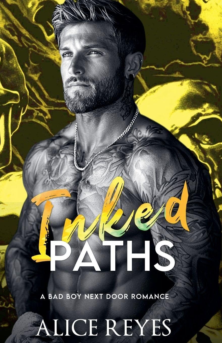 Inked Paths: A Bad Boy Next Door Romance: 3 (Ink & Fire Bad Boy)