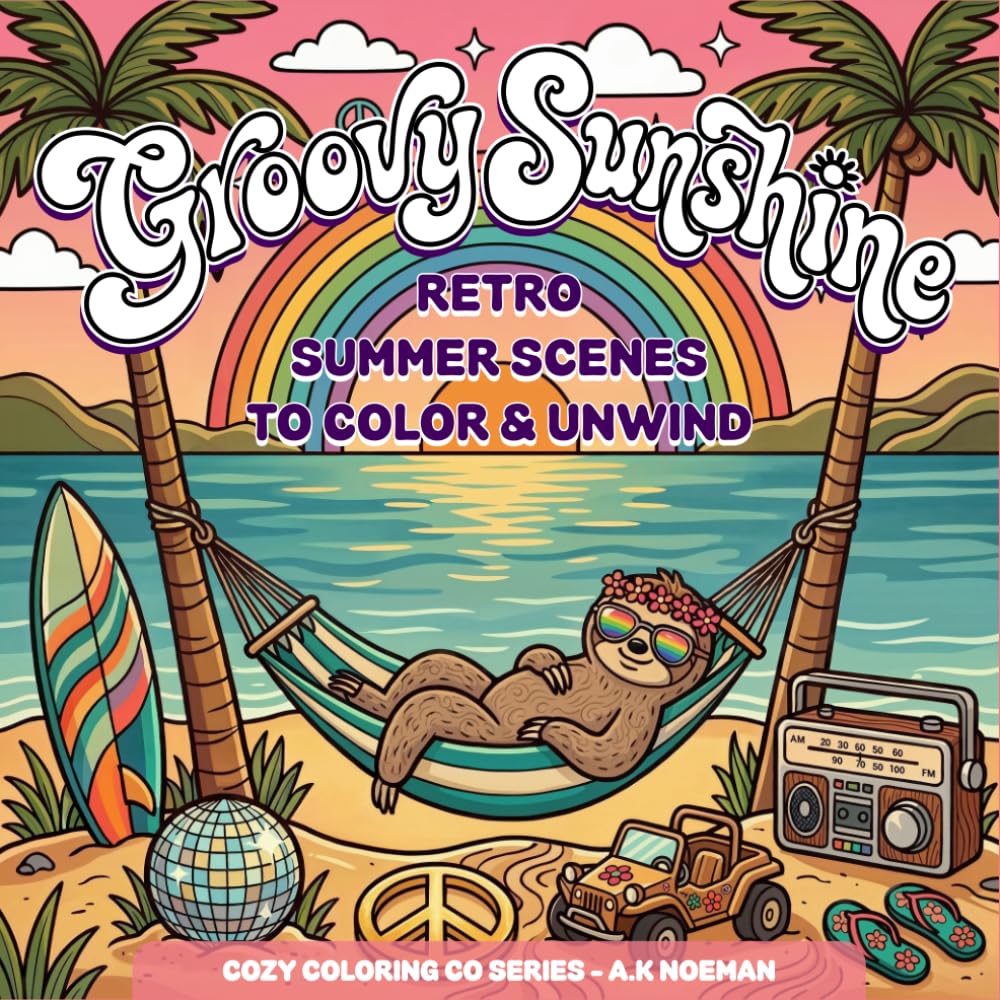 Groovy Sunshine Coloring Book for Adults: Retro Summer Scenes to Color and Unwind (Cozy Coloring Co.)