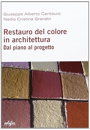 Restauro del colore in architettura. Dal piano al progetto