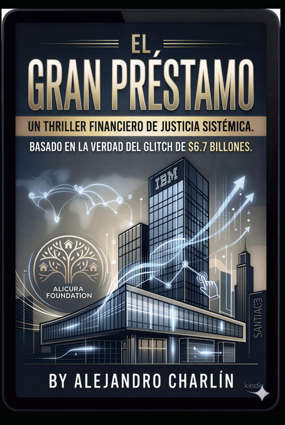 EL GRAN PRESTAMO: El mayor error financiero que el sistema intentó ocultar 6,7 BILLONES