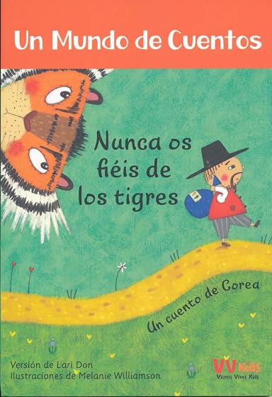 NUNCA OS FIÈIS DE UN TIGRE Un cuento de Corea