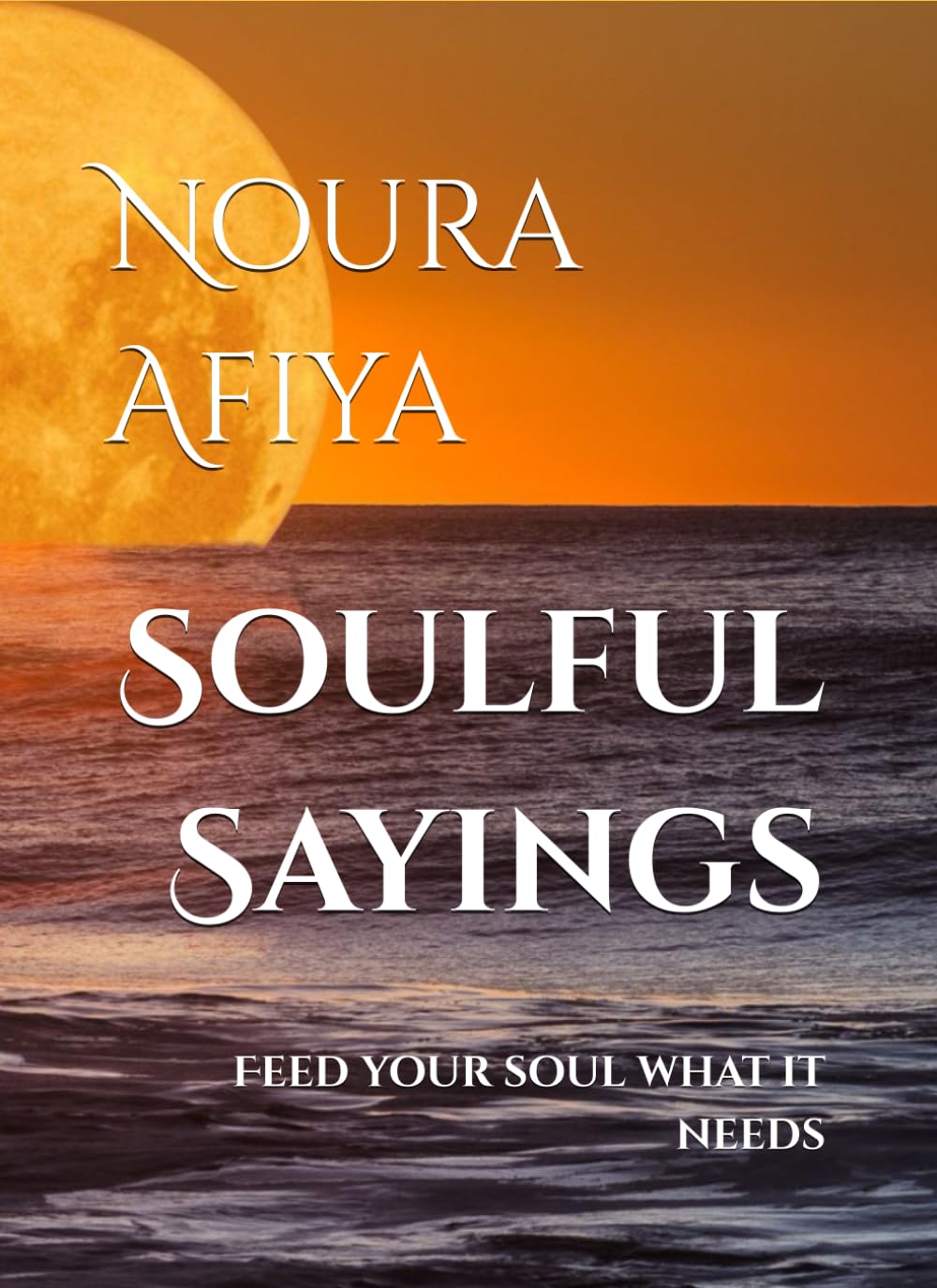 Soulful Sayings: Feed your soul what it needs
