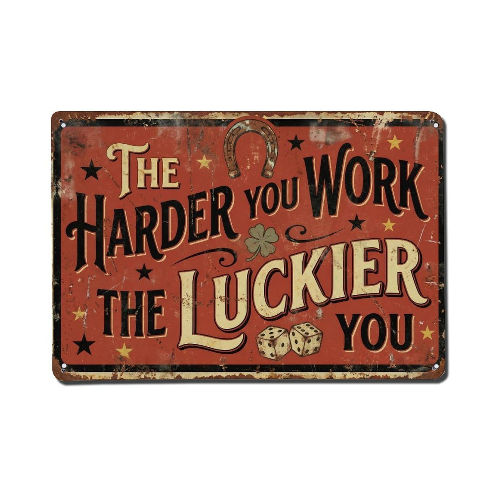 Harder Work Luckier Hustle Retro Motivational Slogans Metal Tin Sign Plaque Wall Decor for Cafe, Club Bar, Office, Home Garden Metal Poster 8x12Inch