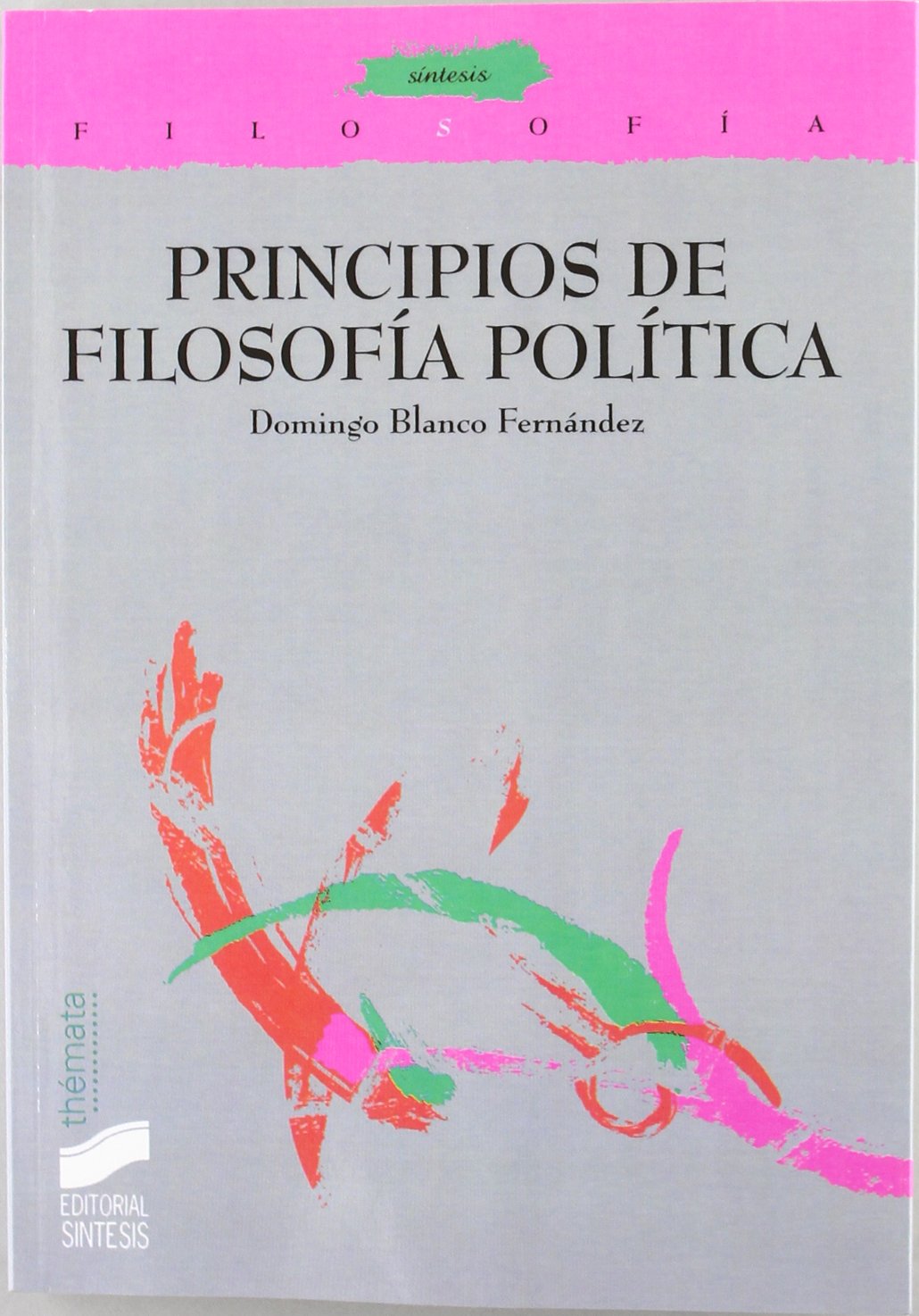 Principios de filosofía política: 13 (Filosofía. Thémata)