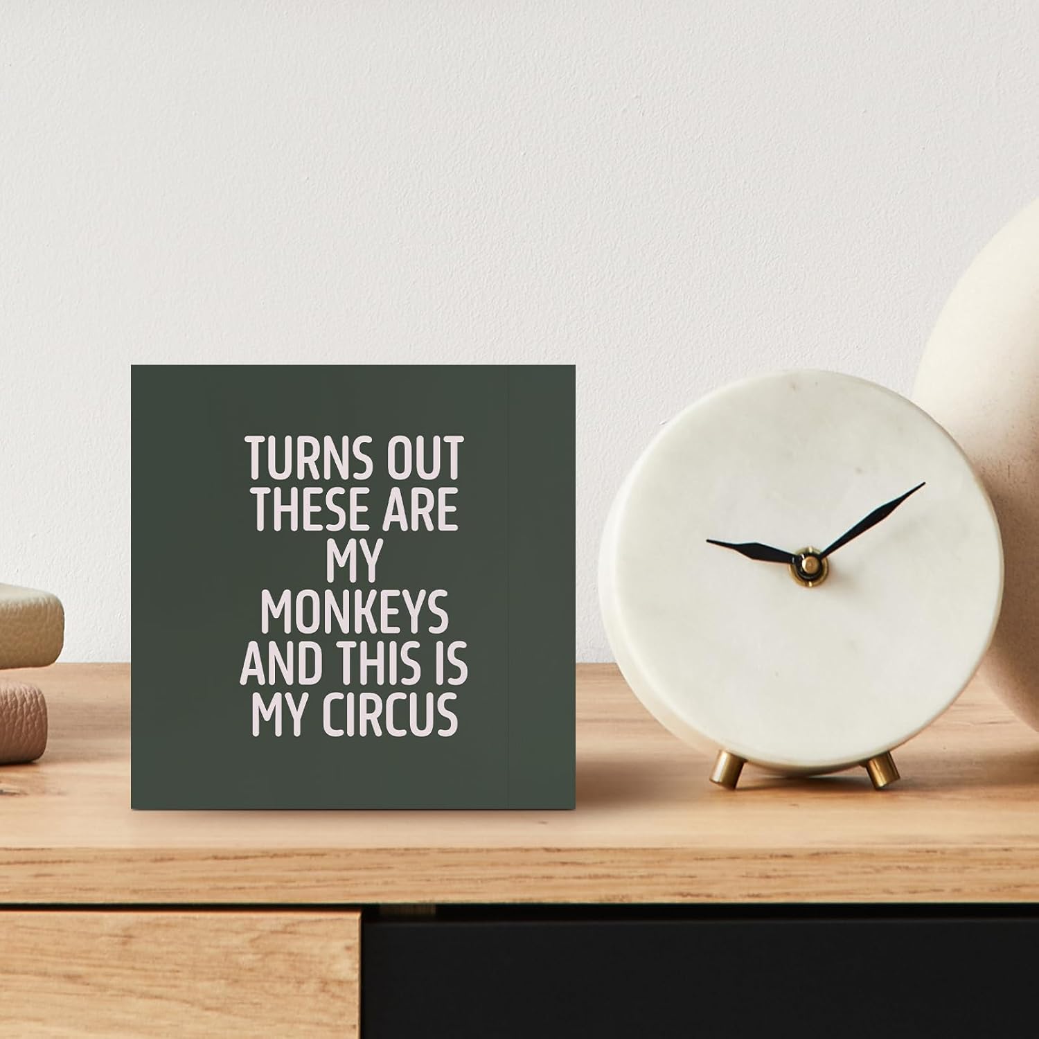 Funny Office Home Desk Table Decor Wood Sign - Turns Out These Are My Monkeys And This Is My Circus, Fun Desk Accessories for Work, Office Decorations for Work Women, Boss Gift for Women, 5x5 Inch - Image 6