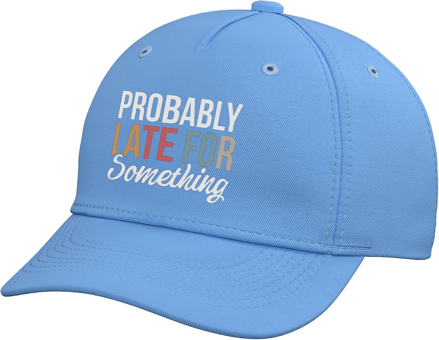 Probably Late for Something Adjustable Baseball Hat