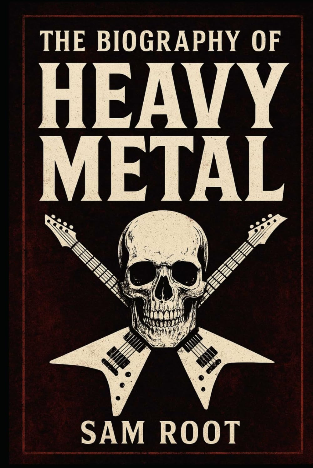 The Biography of Heavy Metal: Noise, Darkness, and the Fire That Never Dies