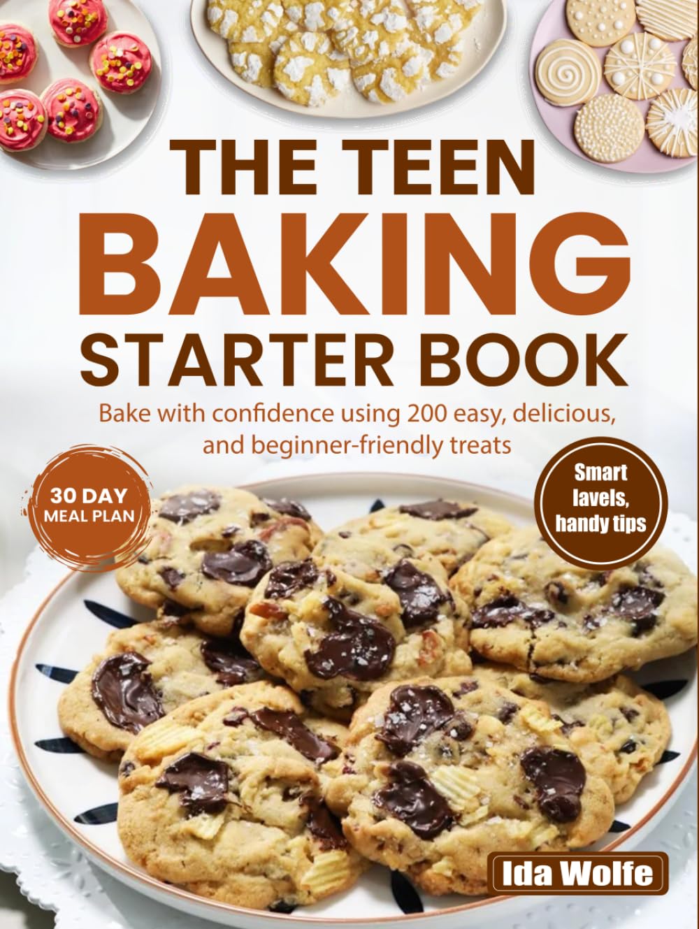 The Teen Baking Starter Book: Bake with confidence using 200 easy, delicious, and beginner-friendly treats