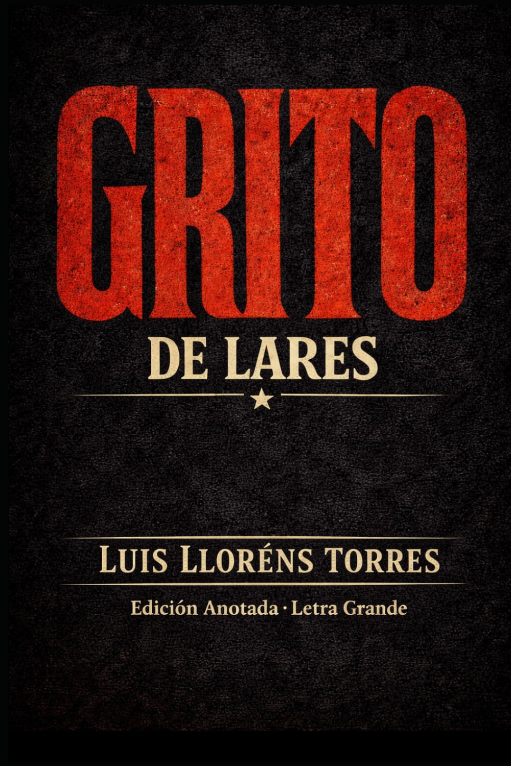 El Grito de Lares: Edición Anotada - Letra Grande