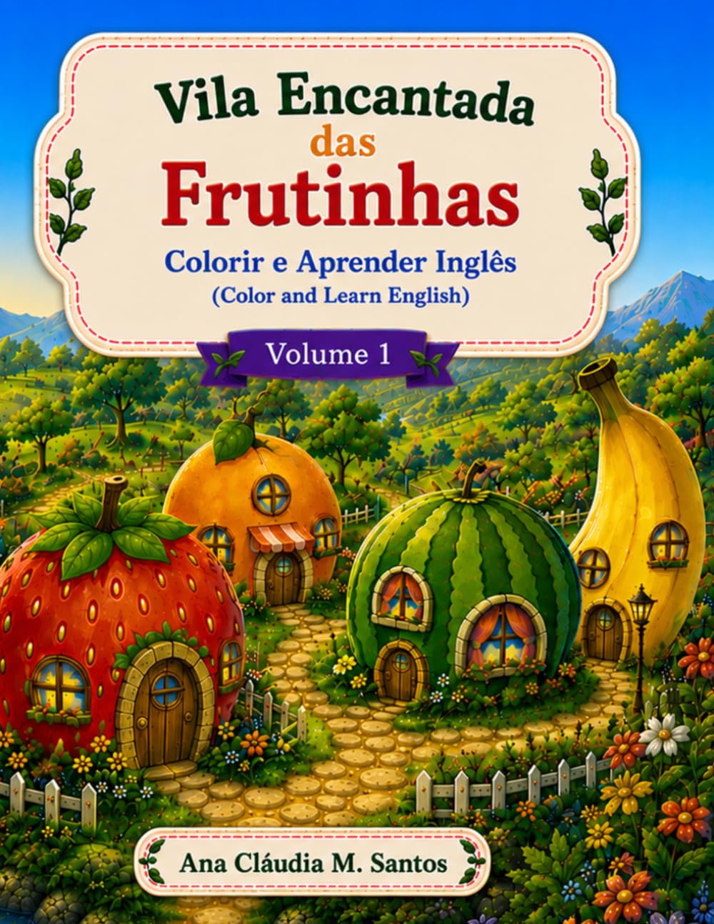 Vila Encantada das Frutinhas: Colorir e aprender inglês