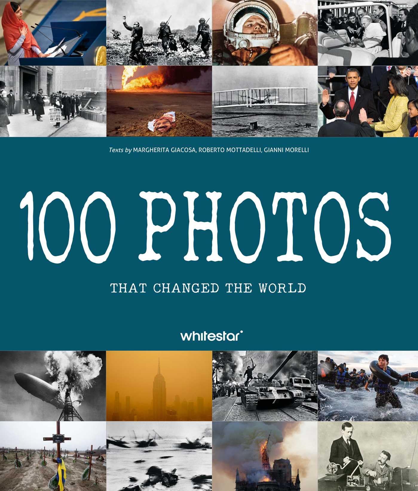 100 Photos that Changed the World (Hardback Book)
