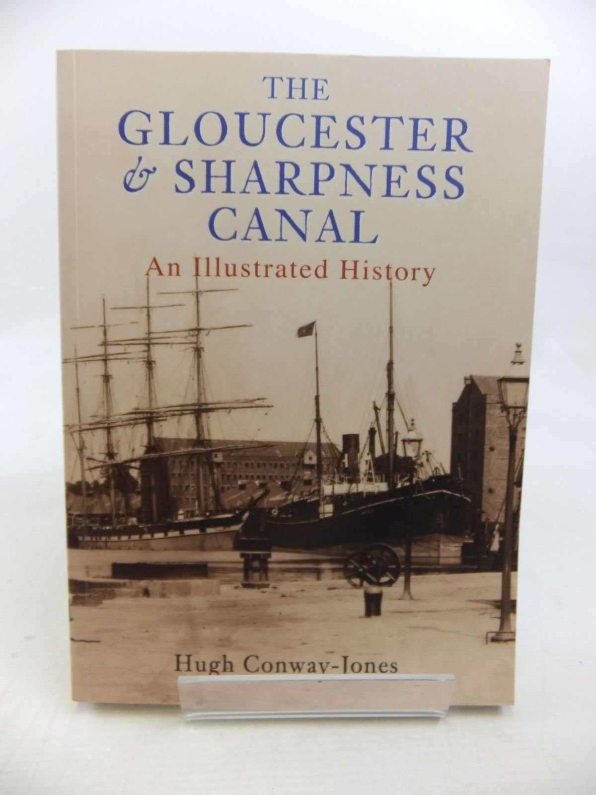 The Gloucester and Sharpness Canal: An Illustrated History