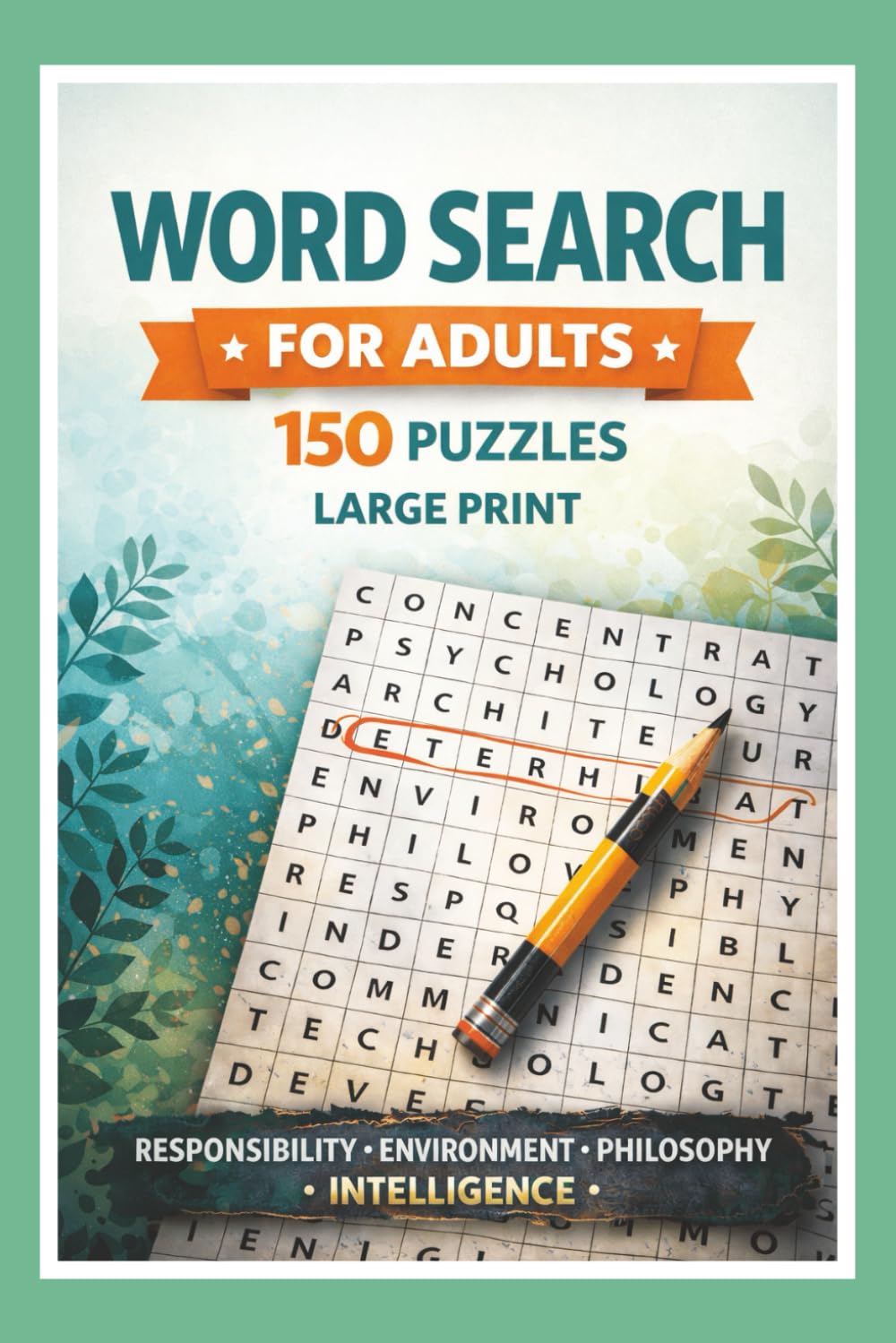 Word Search For Adults: Word Search For Adults | 150 Word Search Puzzles to Challenge and Relax Your Mind | 6x9 inches , 300 pages | Solution included