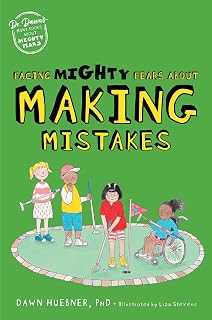 Facing Mighty Fears About Making Mistakes (Dr. Dawn's Mini Books About Mighty Fears, 6)