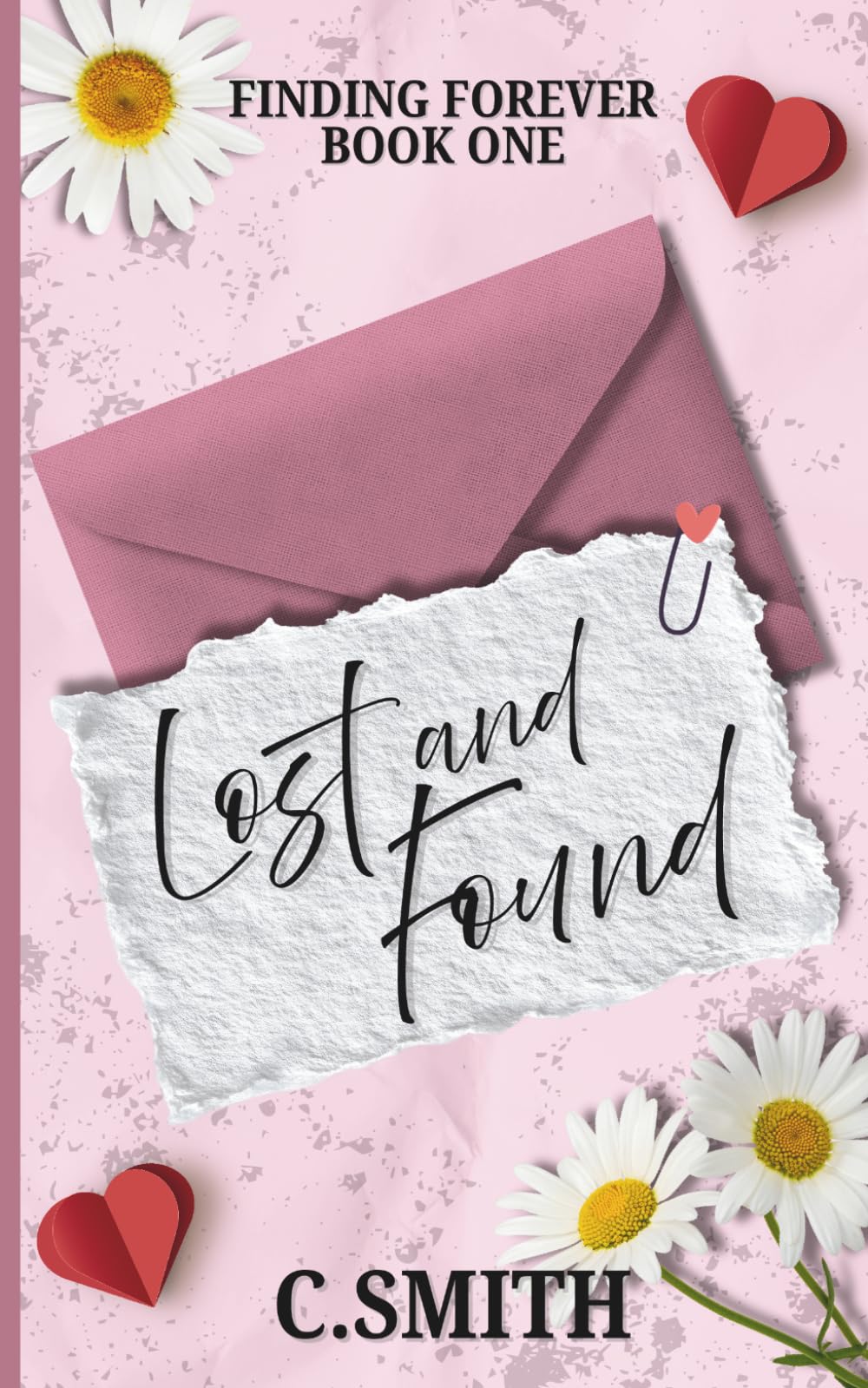 Lost And Found Special Edition: A deeply emotional and heartbreaking story, a journey to finding love after loss, friends to lovers, single dad romance (Finding Forever Special Editions)
