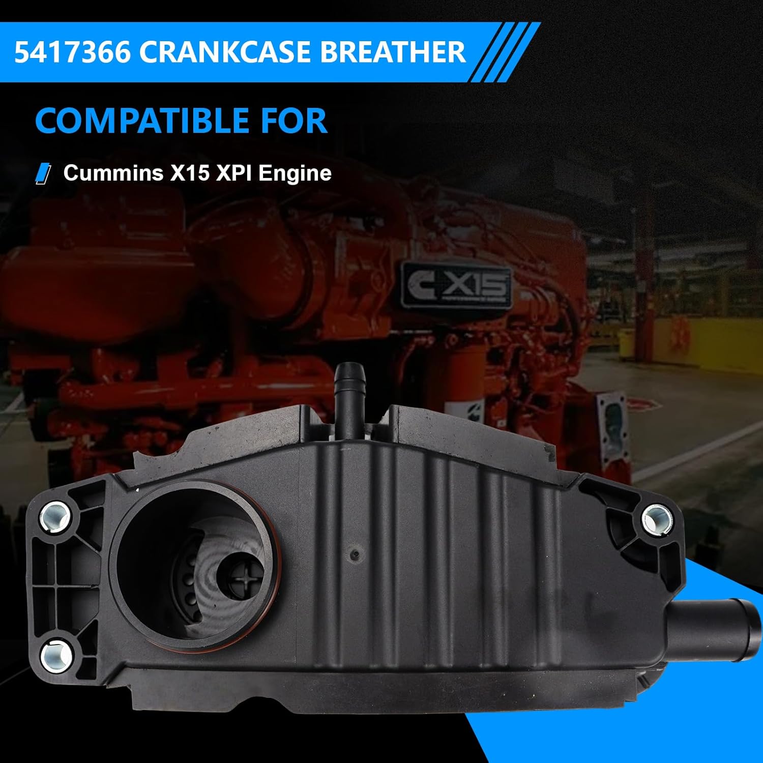 5417366 Crankcase Breather Compatible with Cummins X15 XPI Engine Replaces 5679573 4974922