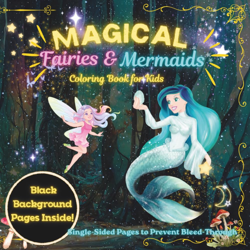 Magical Fairies & Mermaids: Black Background Coloring Book for Kids: Beautiful Fairy, Mermaid, and Unicorn Activity Book for Girls and Boys
