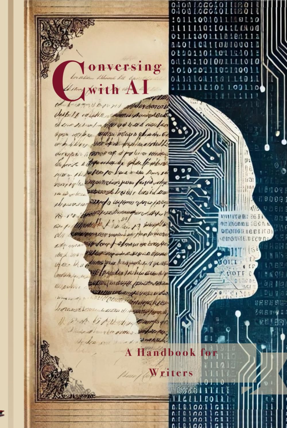 Conversing with AI: A Handbook for Writers