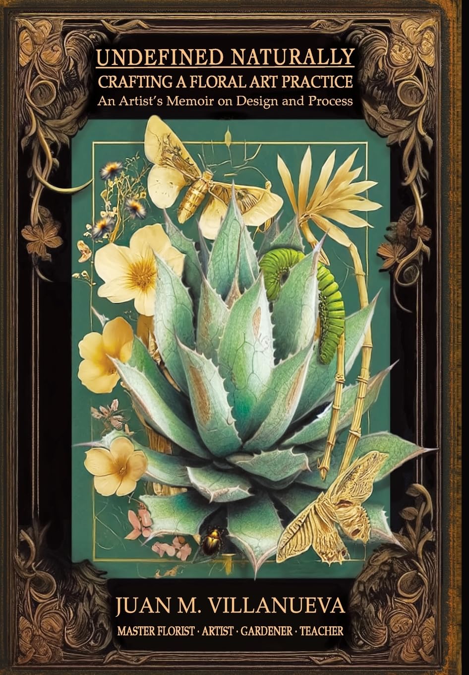 Undefined Naturally: Crafting a Floral Art Practice: An Artist's Memoir on Design and Process