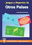 JUEGOS Y DEPORTES DE OTROS PAÍSES (Spanish Edition)