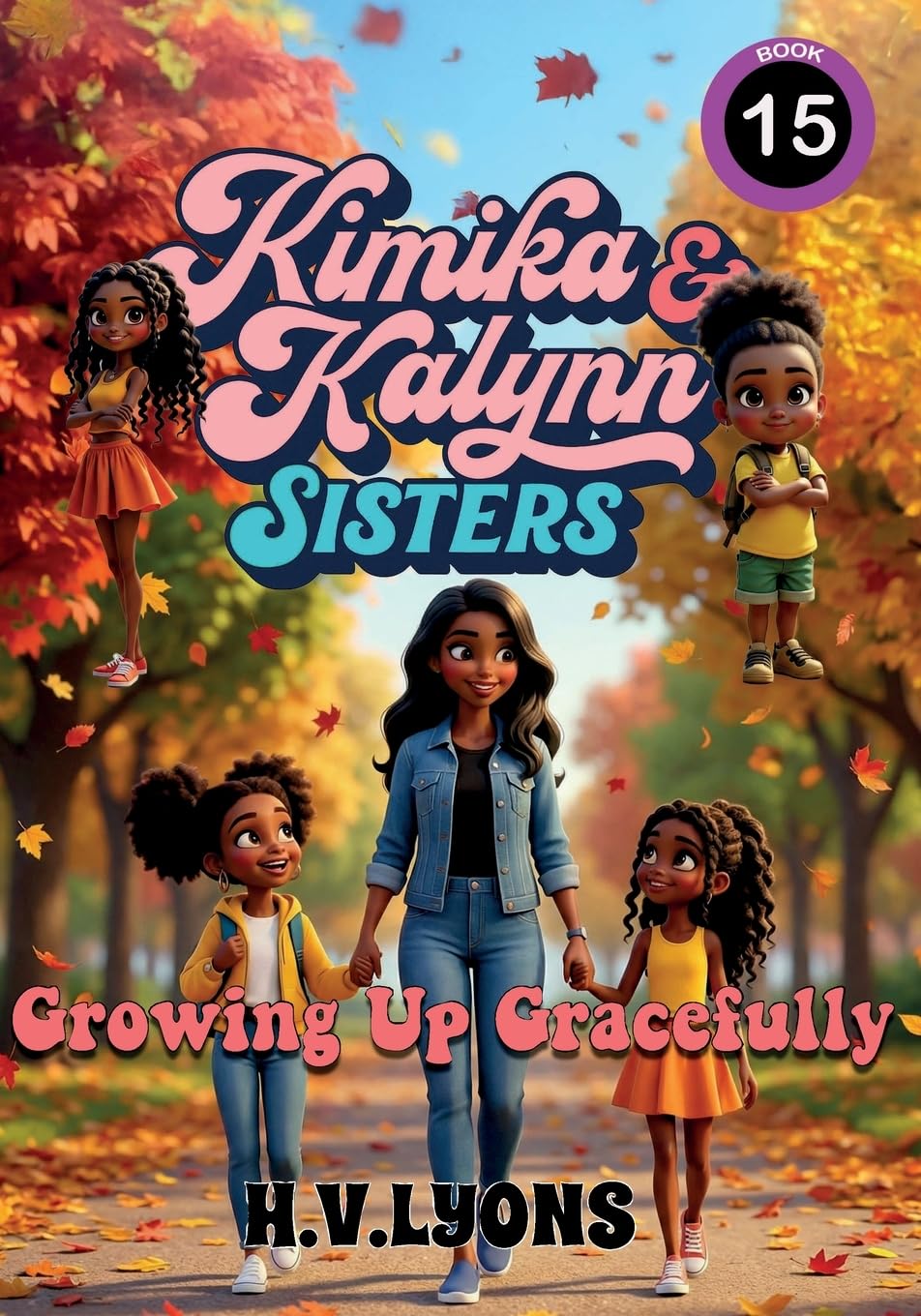 Kimika & Kalynn: Sisters - Growing Up Gracefully: 15