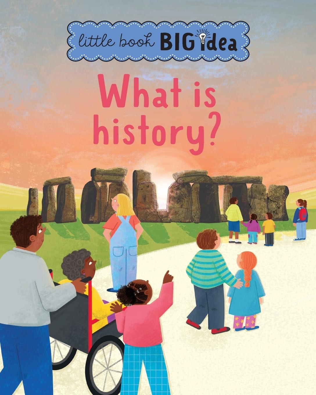 What is history?: 6 (Little Book, Big Ideas)
