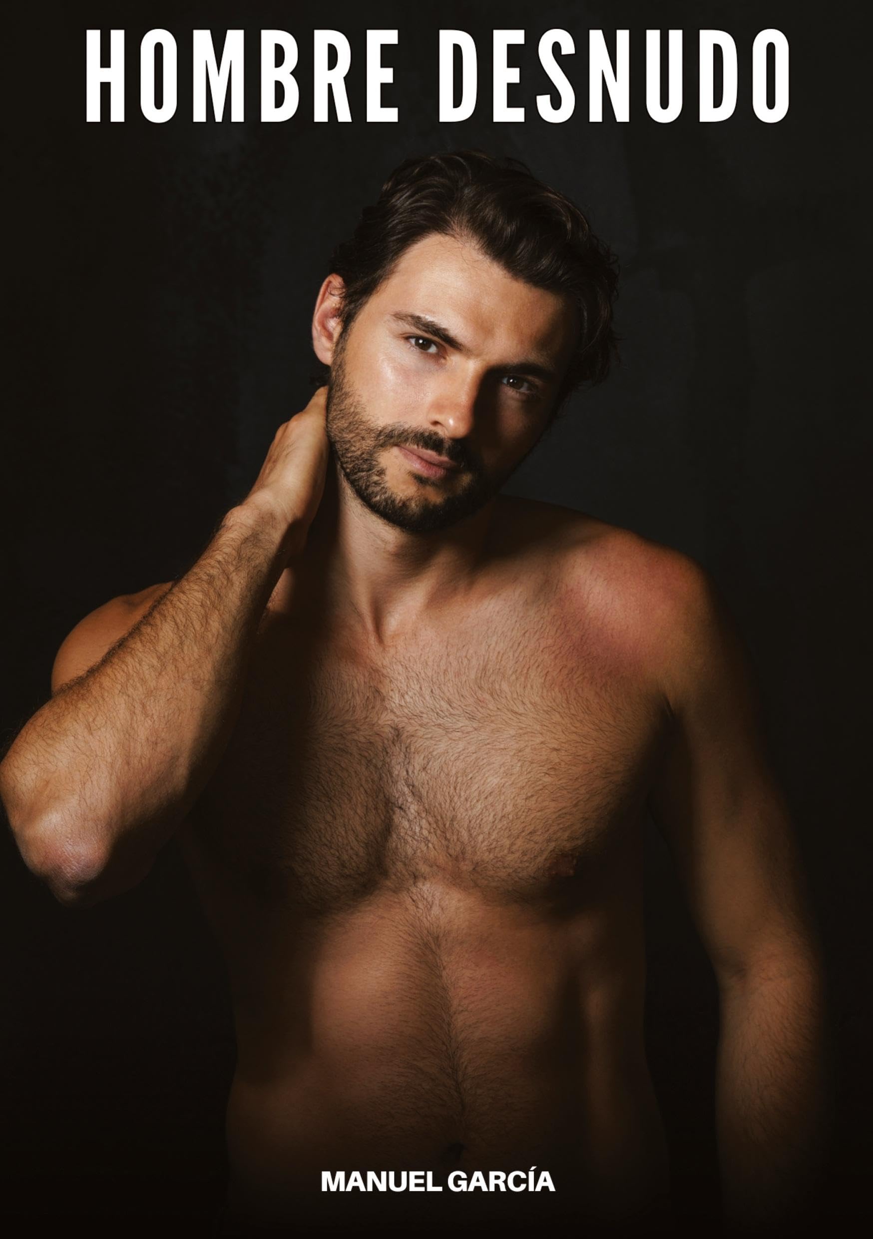 Hombre Desnudo: Historias Eróticas Gay de Sexo Explícito