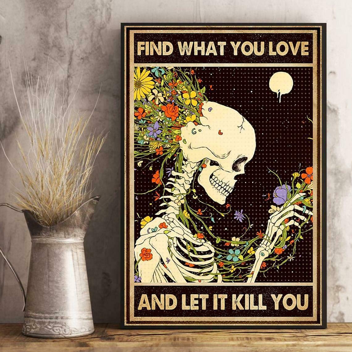 Jfchbvef Color-12 Find What You Love And Let It Kill Flower Skull Skeleton Metal Sign 12 X8