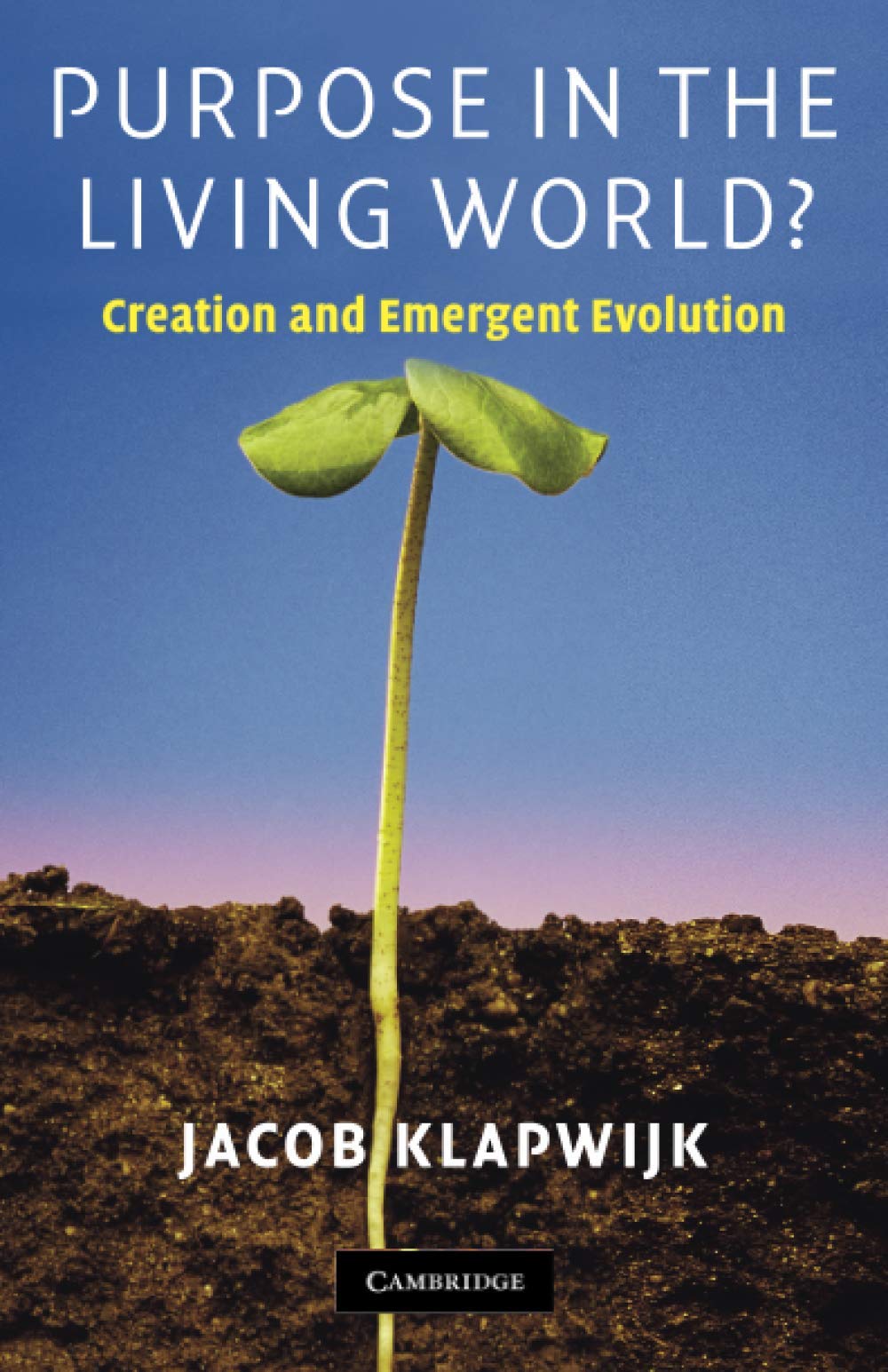 Purpose in the Living World?: Creation and Emergent Evolution